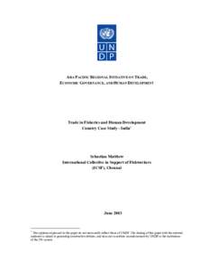 ASIA PACIFIC REGIONAL INITIATIVE ON TRADE, ECONOMIC GOVERNANCE, AND HUMAN DEVELOPMENT Trade in Fisheries and Human Development Country Case Study - India∗