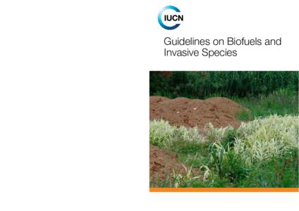 Guidelines on Biofuels and Invasive Species INTERNATIONAL UNION FOR CONSERVATION OF NATURE WORLD HEADQUARTERS