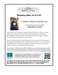 Monday, June 16 at 7:30  A Soldier’s Mother Tells Her Story A presentation by storyteller  SHARON WOOD