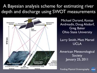 A Bayesian analysis scheme for estimating river depth and discharge using SWOT measurements Durand et al.: The Surface Water and Ocean Top  It is worth noting that the accuracy in th