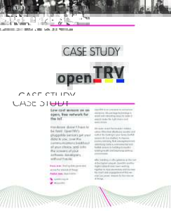 CASE STUDY  Low cost sensors on an open, free network for the IoT.