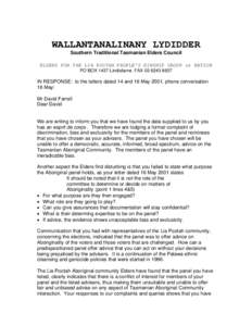 WALLANTANALINANY LYDIDDER Southern Traditional Tasmanian Elders Council ELDERS FOR THE LIA POOTAH PEOPLE’S KINSHIP GROUP or NATION PO BOX 1437 Lindisfarne FAX[removed]IN RESPONSE: to the letters dated 14 and 16 M