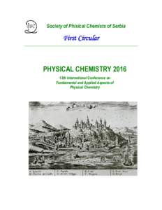 Society of Phisical Chemists of Serbia  First Circular ________________________________________________________________________  PHYSICAL CHEMISTRY 2016