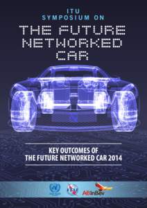 ITU SYMPOSIUM ON THE FUTURE NETWORKED CAR