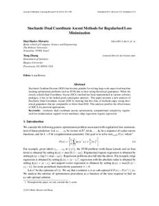 Journal of Machine Learning Research[removed]599  Submitted 9/12; Revised 1/13; Published 2/13 Stochastic Dual Coordinate Ascent Methods for Regularized Loss Minimization