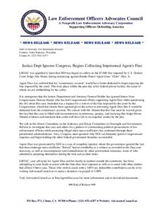 Law Enforcement Officers Advocates Council A Nonprofit Law Enforcement Advocacy Corporation Supporting Officers Defending America * NEWS RELEASE * NEWS RELEASE * NEWS RELEASE * NEWS RELEASE * Date Of Release: For Immedia