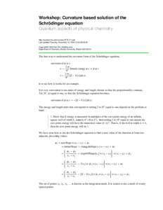 Workshop: Curvature based solution of the Schrödinger equation Quantum aspects of physical chemistry http://quantum.bu.edu/courses/PLTL/1/1.pdf Last updated Tuesday, November 15, :53:38-05:00 Copyright © 2005 Da