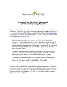 Biomass Power Association Statement on 2016 Sustainable Energy Factbook Washington, DC – February 4, 2016 – Biomass Power Association President and CEO Bob Cleaves today issued the following statement on the release 