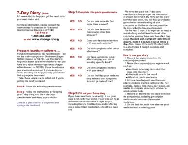 7-Day Diary (Print) A 1-week diary to help you get the most out of your next doctor visit. For more information, please contact the International Foundation for Functional Gastrointestinal Disorders (IFFGD)