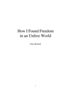 How I Found Freedom in an Unfree World Harry Browne i