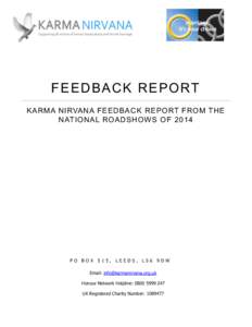 F E E D B A C K R E P ORT KARMA NIRVANA FEEDBA CK REPORT FROM THE NATIONAL ROADSHOWS O F 2014 PO BOX 515, LEEDS, LS6 9DW Email: 