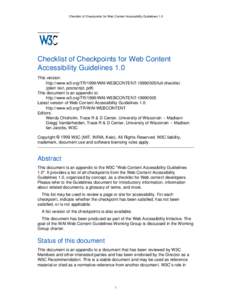 Checklist of Checkpoints for Web Content Accessibility Guidelines 1.0  Checklist of Checkpoints for Web Content Accessibility Guidelines 1.0 This version: http://www.w3.org/TR/1999/WAI-WEBCONTENT[removed]full-checklist