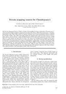 Terrain mapping camera for Chandrayaan-1 A S Kiran Kumar∗ and A Roy Chowdhury Space Applications Centre, ISRO, Ahmedabad[removed], India.