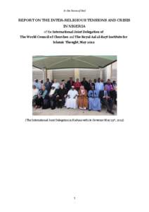 In the Name of God  REPORT ON THE INTER-RELIGIOUS TENSIONS AND CRISIS IN NIGERIA of the International Joint Delegation of The World Council of Churches and The Royal Aal al-Bayt Institute for