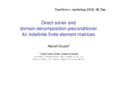Direct solver and   domain decomposition preconditioner   for indefinite finite element matrices