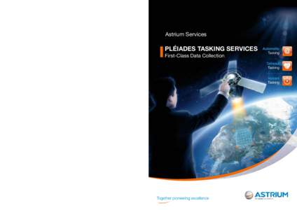 Proven Examples of Pléiades Services Astrium Services  Pléiades is setting the new standards for agility,