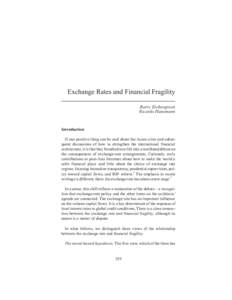Exchange Rates and Financial Fragility Barry Eichengreen Ricardo Hausmann Introduction If one positive thing can be said about the Asian crisis and subsequent discussions of how to strengthen the international financial