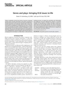 SPECIAL ARTICLE  ©American College of Medical Genetics Genes and plays: bringing ELSI issues to life Karen H. Rothenberg, JD, MPA1,2 and Lynn W. Bush, PhD, MA3