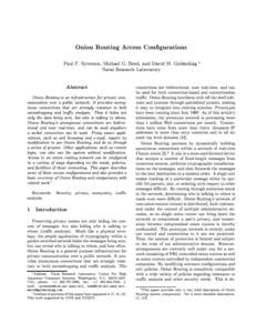 Onion Routing Access Congurations Paul F. Syverson, Michael G. Reed, and David M. Goldschlag   Naval Research Laboratory
