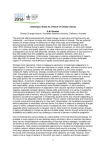 Challenges Ahead As a Result of Climate change S.M. Howden Climate Change Institute, Australian National University, Canberra, Australia The potential effects associated with climate change on agriculture and food securi