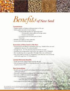Benefits  of New Seed Convenience • Highest quality and highest yielding product vs. bin-run
