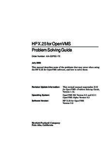 HP X.25 for OpenVMS Problem Solving Guide Order Number: AA–Q2P3C–TE July 2005 This manual describes some of the problems that may occur when using the HP X.25 for OpenVMS software, and how to solve them.