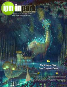 #57 • volume 11, issue 2 • 2015 www.inparkmagazine.com 16 The Goddard Files: From Cirque to China