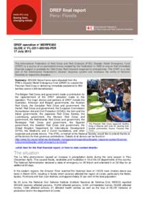 DREF final report Peru: Floods DREF operation n° MDRPE005 GLIDE n° FL[removed]PER 17 July 2013