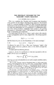THE DIRICHLET PROBLEM FOR THE VIBRATING STRING EQUATION D. G. BOURGIN AND R. DUFFIN This note considers the Dirichlet and Neumann type boundary value problem for the simple vibrating string equation. The detailed