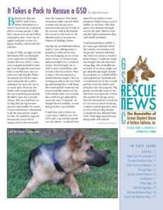 It Takes a Pack to Rescue a GSD  B ehind each dog that GSRNC pulls from a
