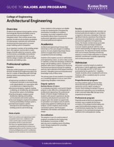 GUIDE TO MAJORS AND PROGRAMS College of Engineering Architectural Engineering Overview Architectural engineers bring together various
