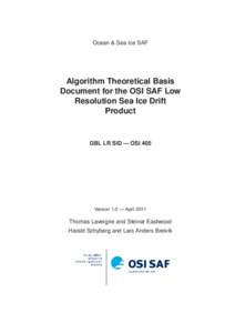Ocean & Sea Ice SAF  Algorithm Theoretical Basis Document for the OSI SAF Low Resolution Sea Ice Drift Product