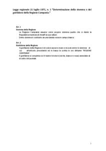 Legge  regionale  21  luglio  1971,  n.  1  “Determinazione  dello  stemma  e  del  gonfalone della Regione Campania.”  