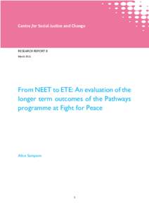 Centre for Social Justice and Change  RESEARCH REPORT 8 MarchFrom NEET to ETE: An evaluation of the