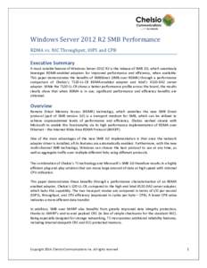 Windows Server 2012 R2 SMB Performance RDMA vs. NIC Throughput, IOPS and CPB Executive Summary A most notable feature of Windows Server 2012 R2 is the release of SMB 3.0, which seamlessly leverages RDMA-enabled adapters 
