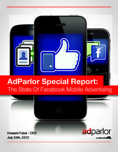 AdParlor Special Report:  The State Of Facebook Mobile Advertising Hussein Fazal - CEO July 24th, 2012