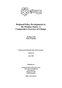 Regional Policy Developments in the Member States: A Comparative Overview of Change Douglas Yuill Fiona Wishlade