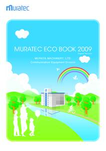MURATEC ECO BOOK 2009 Digest Version MURATA MACHINERY, LTD. Communication Equipment Division
