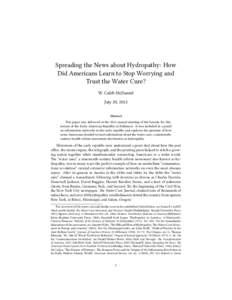 Spreading the News about Hydropathy: How Did Americans Learn to Stop Worrying and Trust the Water Cure? W. Caleb McDaniel July 20, 2012 Abstract