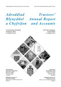 YMDDIRIEDOLAETH ARCHEOLEGOL CLWYD-POWYS  THE CLWYD-POWYS ARCHAEOLOGICAL TRUST Adroddiad Trustees’