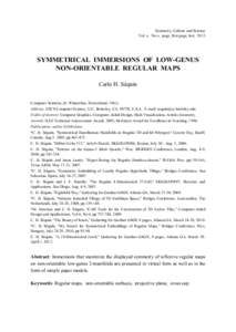 Symmetry: Culture and Science Vol. x, No.x, page_first-page_last, 2013 SYMMETRICAL IMMERSIONS OF LOW-GENUS NON-ORIENTABLE REGULAR MAPS Carlo H. Séquin