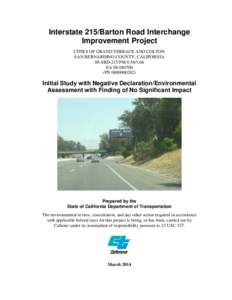 Interstate 215/Barton Road Interchange Improvement Project CITIES OF GRAND TERRACE AND COLTON SAN BERNARDINO COUNTY, CALIFORNIA 08-SBD-215 PMEA 08-0J0700