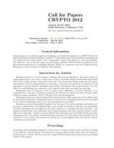 Call for Papers CRYPTO 2012 August 19–23, 2012 Santa Barbara, California, USA www.iacr.org/conferences/crypto2012/
