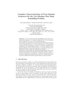 Complete Characterization of Near-Optimal Sequences for the Two-Machine Flow Shop Scheduling Problem Jean-Charles Billaut1 , Emmanuel Hebrard2 , and Pierre Lopez2 1