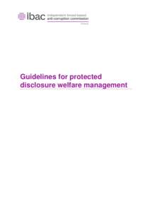 Guidelines for protected disclosure welfare management The Independent Broad-based Anti-corruption Commission (IBAC) is required to issue and publish guidelines under Part 9 of the Protected Disclosure Act[removed]Vic) (t