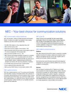 NEC – Your best choice for communication solutions NEC communication history/milestones NEC in the US  NEC was founded in 1899 as a limited partnership with Western