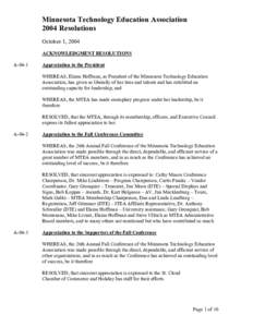 Minnesota Technology Education Association 2004 Resolutions October 1, 2004 ACKNOWLEDGMENT RESOLUTIONS A-04-1