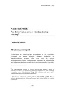 Sosiologisk årbokAnonym kritikk: Peer Review∗ satt på prøve av vitenskaps-teori og forskning1  Gerhard Fröhlich