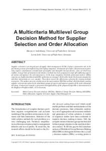 International Journal of Strategic Decision Sciences, 3(1), 81-105, January-MarchA Multicriteria Multilevel Group Decision Method for Supplier Selection and Order Allocation Mariya A. Sodenkamp, University of P