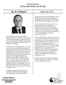 NORTH DAKOTA  AVIATION HALL OF FAME Jay B. Lindquist  Inducted: 2012